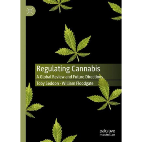 Regulating Cannabis: A Global Review and Future Directions