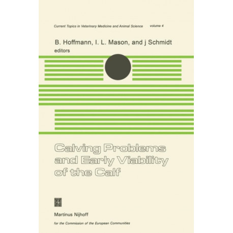 Calving Problems and Early Viability of the Calf: A Seminar in the EEC Programme of Coordination of Research on Beef Production held at Freising, Federal Republic of Germany, May 4–6, 1977