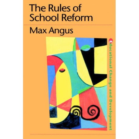 The Rules of School Reform
