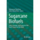 Sugarcane Biofuels: Status, Potential, and Prospects of the Sweet Crop to Fuel the World
