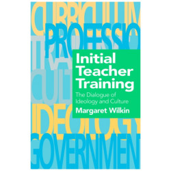 Initial Teacher Training: The Dialogue Of Ideology And Culture