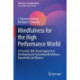 Mindfulness for the High Performance World: A Practical, Skill-Based Approach to Developing and Sustaining Mindfulness, Equanimity and Balance