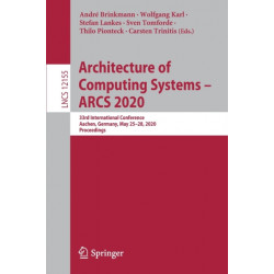 Architecture of Computing Systems – ARCS 2020: 33rd International Conference, Aachen, Germany, May 25–28, 2020, Proceedings