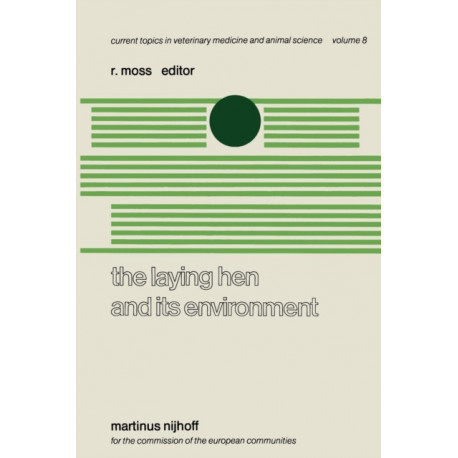 The Laying Hen and its Environment: A Seminar in the EEC Programme of Coordination of Research on Animal Welfare, organised by R. Moss and V. Fischbach, and held at Luxembourg, March 11–13, 1980