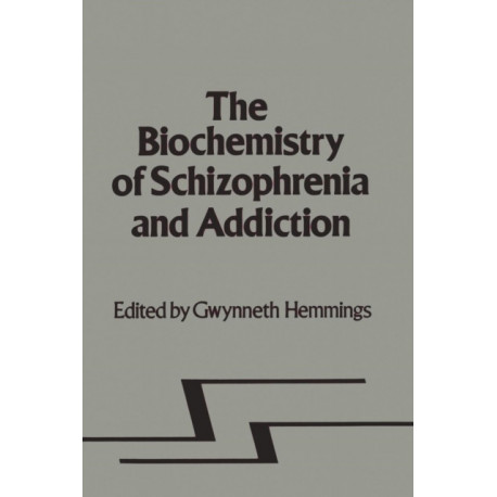 Biochemistry of Schizophrenia and Addiction: In Search of a Common Factor