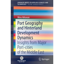 Port Geography and Hinterland Development Dynamics: Insights from Major Port-cities of the Middle East