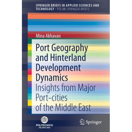 Port Geography and Hinterland Development Dynamics: Insights from Major Port-cities of the Middle East