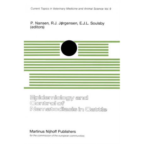 Epidemiology and Control of Nematodiasis in Cattle: An Animal Pathology in the CEC Programme of Coordination of Agricultural Research, held at the Royal Veterinary and Agricultural University, Copenhagen, Denmark, February 4–6, 1980