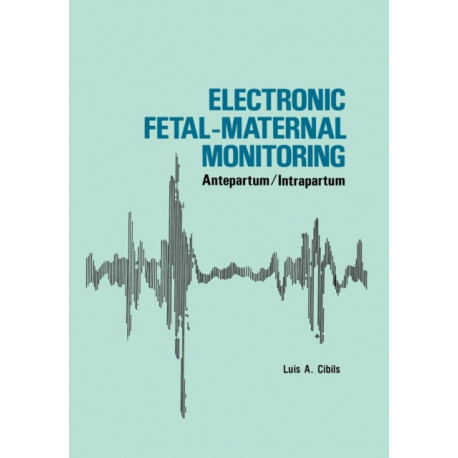 Electronic Fetal-Maternal Monitoring: Antepartum/Intrapartum
