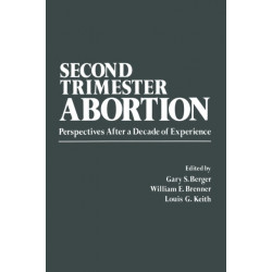 Second-Trimester Abortion: Perspectives After a Decade of Experience