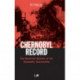 Chernobyl Record: The Definitive History of the Chernobyl Catastrophe