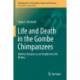 Life and Death in the Gombe Chimpanzees: Skeletal Analysis as an Insight into Life History