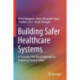 Building Safer Healthcare Systems: A Proactive, Risk Based Approach to Improving Patient Safety