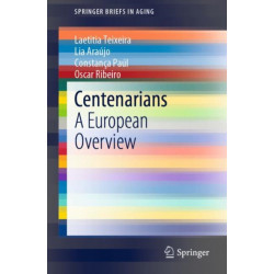 Centenarians: A European Overview