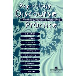 Psychology, Discourse And Social Practice: From Regulation To Resistance