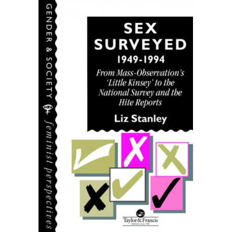 Sex Surveyed, 1949-1994: From Mass-Observation's "Little Kinsey" To The National Survey And The Hite Reports