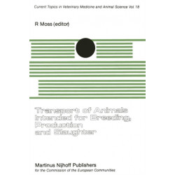 Transport of Animals Intended for Breeding, Production and Slaughter: A Seminar in the CEC Programme of Coordination of Research on Animal Welfare, organised by R. Moss, and held in Brussels, 7–8 July, 1981