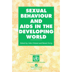 Sexual Behaviour and AIDS in the Developing World