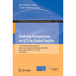 Evolving Perspectives on ICTs in Global Souths: 11th International Development Informatics Association Conference, IDIA 2020, Macau, China, March 25–27, 2020, Proceedings