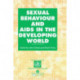 Sexual Behaviour and AIDS in the Developing World