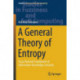 A General Theory of Entropy: Fuzzy Rational Foundations of Information-Knowledge Certainty