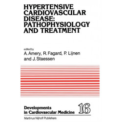 Hypertensive Cardiovascular Disease: Pathophysiology and Treatment: Pathophysiology and Treatment
