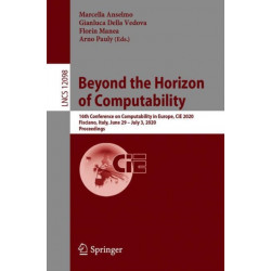 Beyond the Horizon of Computability: 16th Conference on Computability in Europe, CiE 2020, Fisciano, Italy, June 29–July 3, 2020, Proceedings
