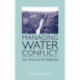 Managing Water Conflict: Asia, Africa and the Middle East