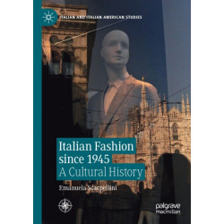 Italian Fashion since 1945: A Cultural History