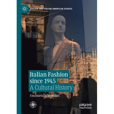 Italian Fashion since 1945: A Cultural History