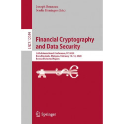 Financial Cryptography and Data Security: 24th International Conference, FC 2020 , Kota Kinabalu, Malaysia, February 10–14, 2020 Revised Selected Papers