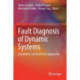 Fault Diagnosis of Dynamic Systems: Quantitative and Qualitative Approaches