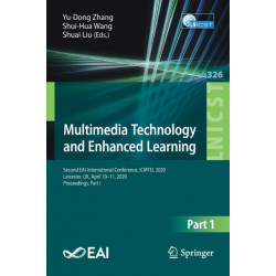 Multimedia Technology and Enhanced Learning: Second EAI International Conference, ICMTEL 2020, Leicester, UK, April 10-11, 2020, Proceedings, Part I