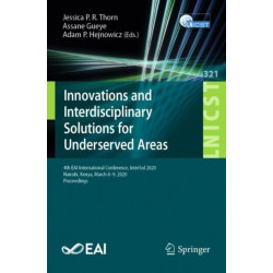 Innovations and Interdisciplinary Solutions for Underserved Areas: 4th EAI International Conference, InterSol 2020, Nairobi, Kenya, March 8-9, 2020, Proceedings