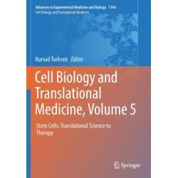Cell Biology and Translational Medicine, Volume 5: Stem Cells: Translational Science to Therapy