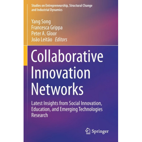 Collaborative Innovation Networks: Latest Insights from Social Innovation, Education, and Emerging Technologies Research
