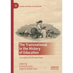 The Transnational in the History of Education: Concepts and Perspectives