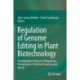 Regulation of Genome Editing in Plant Biotechnology: A Comparative Analysis of Regulatory Frameworks of Selected Countries and the EU