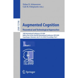 Augmented Cognition. Theoretical and Technological Approaches: 14th International Conference, AC 2020, Held as Part of the 22nd HCI International Conference, HCII 2020, Copenhagen, Denmark, July 19–24, 2020, Proceedings, Part I