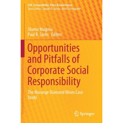 Opportunities and Pitfalls of Corporate Social Responsibility: The Marange Diamond Mines Case Study