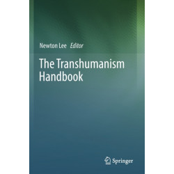 The Transhumanism Handbook