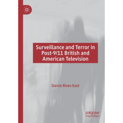 Surveillance and Terror in Post-9/11 British and American Television