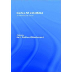 Islamic Art Collections: An International Survey