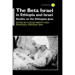 The Beta Israel in Ethiopia and Israel: Studies on the Ethiopian Jews