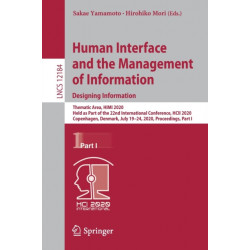 Human Interface and the Management of Information. Designing Information: Thematic Area, HIMI 2020, Held as Part of the 22nd International Conference, HCII 2020, Copenhagen, Denmark, July 19–24, 2020, Proceedings, Part I