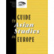 Guide to Asian Studies in Europe