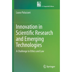 Innovation in Scientific Research and Emerging Technologies: A Challenge to Ethics and Law