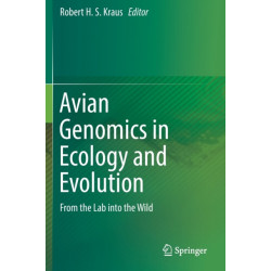 Avian Genomics in Ecology and Evolution: From the Lab into the Wild