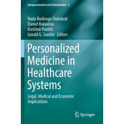 Personalized Medicine in Healthcare Systems: Legal, Medical and Economic Implications