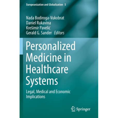 Personalized Medicine in Healthcare Systems: Legal, Medical and Economic Implications
